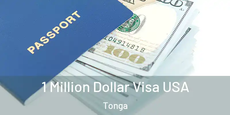  1 Million Dollar Visa USA Tonga