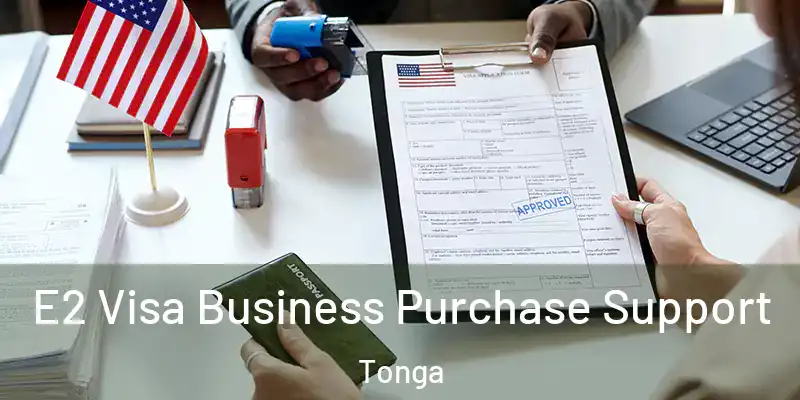  E2 Visa Business Purchase Support Tonga