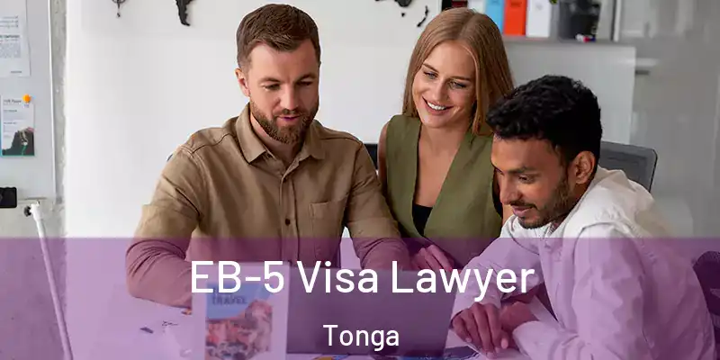  EB-5 Visa Lawyer Tonga