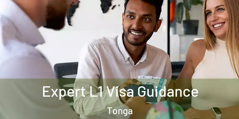  Expert L1 Visa Guidance Tonga