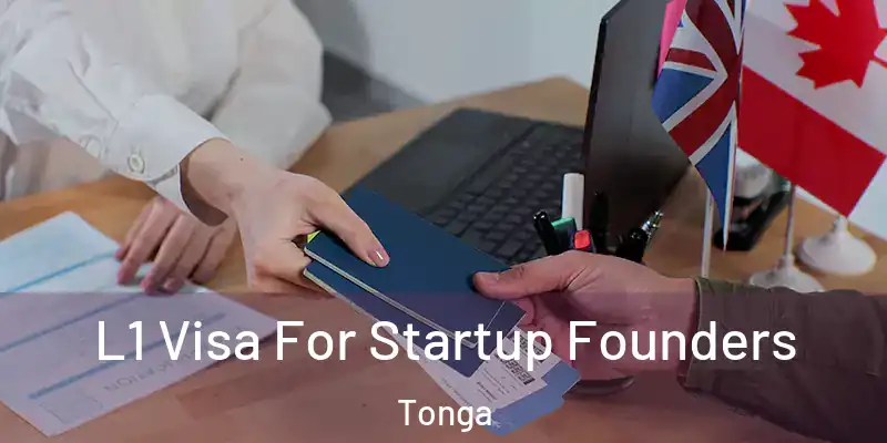 L1 Visa For Startup Founders Tonga