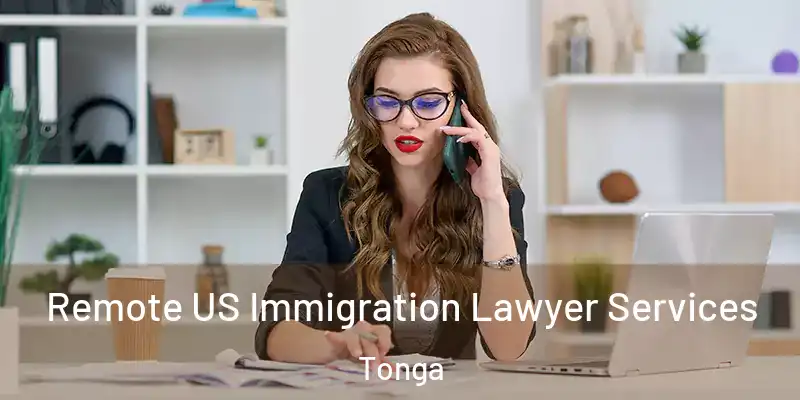  Remote US Immigration Lawyer Services Tonga