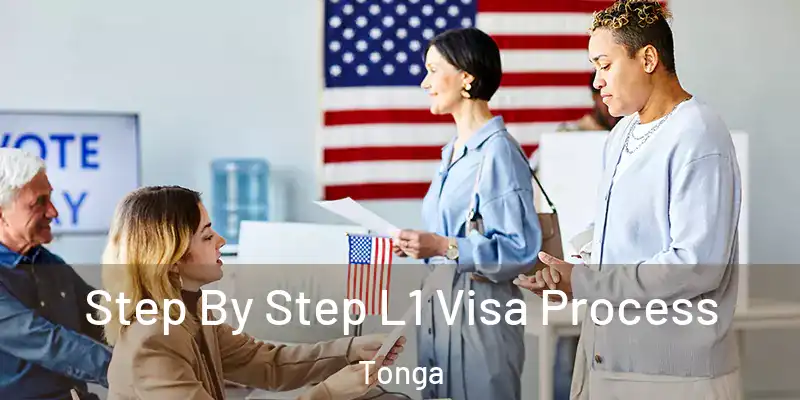  Step By Step L1 Visa Process Tonga