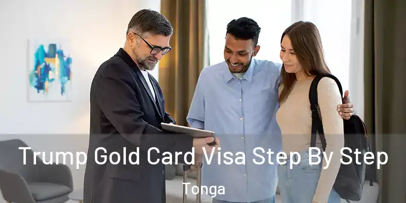  Trump Gold Card Visa Step By Step Tonga