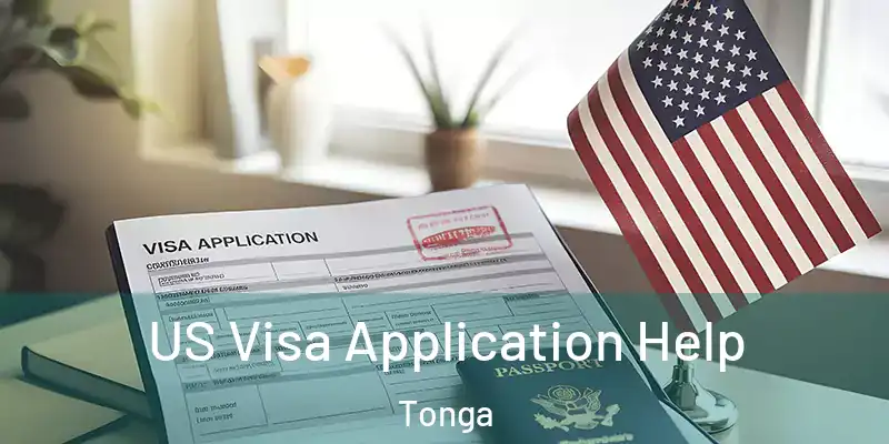  US Visa Application Help Tonga