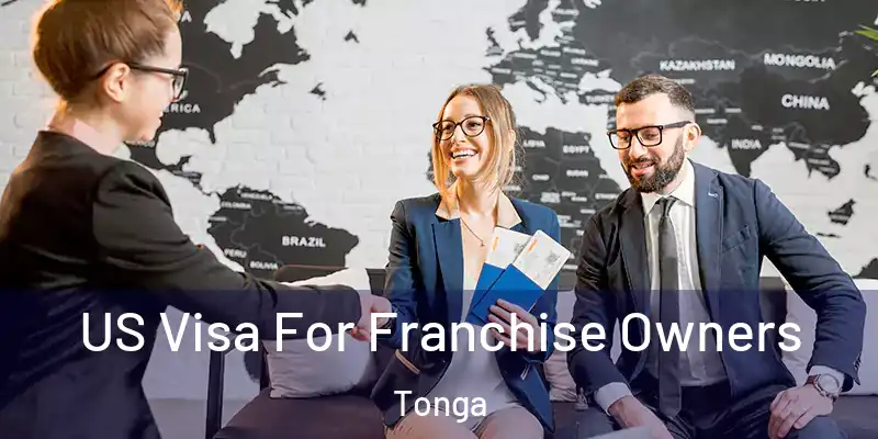  US Visa For Franchise Owners Tonga