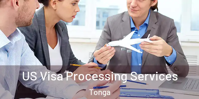  US Visa Processing Services Tonga
