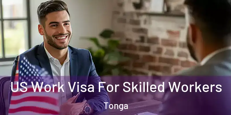  US Work Visa For Skilled Workers Tonga