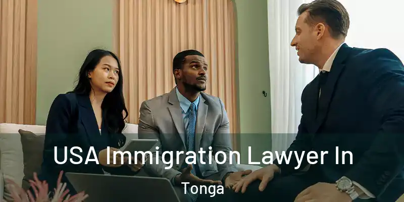  USA Immigration Lawyer In Tonga